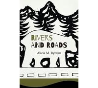 Alicia M Bynum Rivers and Roads (Tascabile)