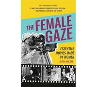 Alicia Malone The Female Gaze (Copertina rigida)