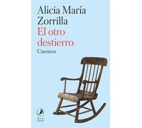 Alicia Maria Zorrilla El otro destierro: Cuentos