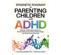 Alicia Mazari-Andersen Brend Epigenetic Roadmap to Parenting Childr (Tascabile)