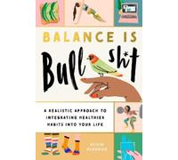 Alicia McKenzie Balance Is Bullshit (Tascabile)