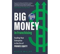 Alicia Miller Big Money in Franchising (Copertina rigida)