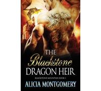 Alicia Montgomery Blackstone Dragon Heir (Tascabile) Blackstone Mountain