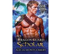 Alicia Montgomery Dragon Guard Scholar (Tascabile)