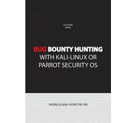 Alicia Noors Ma Bug bounty hunting with Kali-Linux or Parrot securit (Tascabile)