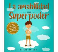 Alicia Ortego La amabilidad es mi Superpoder (Copertina rigida)