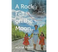 Alicia Priest A Rock Fell on the Moon (Copertina rigida)
