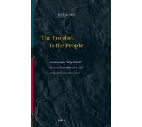 Alicia R. Hein The Prophet Is the People: An Answer to "Why E (Copertina rigida)