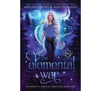 Alicia Rades Megan Linski Hidden Legends The Elemental War (Tascabile)