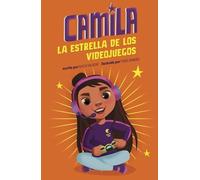Alicia Salazar Camila La Estrella de Los Videojuegos (Copertina rigida)
