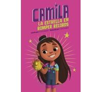 Alicia Salazar Camila La Estrella En Romper Récords (Copertina rigida)