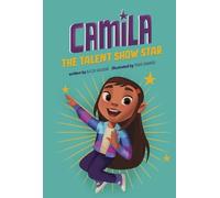 Alicia Salazar Camila the Talent Show Star (Copertina rigida) Camila the Star