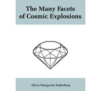 Alicia Soderberg The Many Facets of Cosmic Explosions (Tascabile)