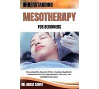 Alicia Sonya Understanding Mesotherapy for Beginners (Tascabile)