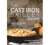 Alicia T White Top Cast Iron Skillet Recipes (Tascabile)