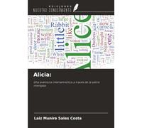Alicia:: Una aventura intersemiótica a través de la sátira menipea