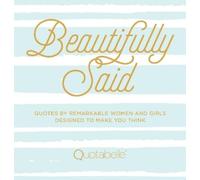 Alicia Williamson Pauline Weger Quotabelle Beautifully Said (Copertina rigida)