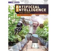 Alicia Z. Klepe Artificial Intelligence and Work: 4D An Augme (Copertina rigida)