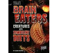 Alicia Z Klepeis Brain Eaters (Copertina rigida) Real-Life Zombies