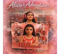 Alicia's Adventures: When the Whistle Blew Early