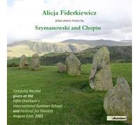 Alicja Fiderkie Alicja Fiderkiewicz Plays Piano Music By Szymanowski and Ch (CD)