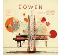 Alicja Matuszcyk; Tadeusz Tomaszewski; Oleh Malovichko; Wioletta Straczek; Klaudia Straczek - Edwin York Bowen: Sonatas for Wind Instruments and Piano