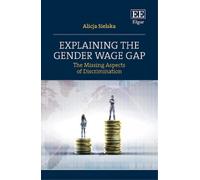 Alicja Sielska Explaining the Gender Wage Gap (Copertina rigida)