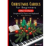 Alicja Urbanowi Christmas Carols for Beginners I ONLY 3-Chord Songbo (Tascabile)