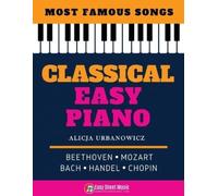 Alicja Urbanowi Classical Easy Piano - Most Famous Songs - Beethoven (Tascabile)