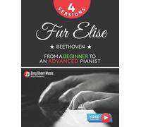Alicja Urbanowi Fur Elise - Beethoven - 4 Versions - From a Beginner (Tascabile)