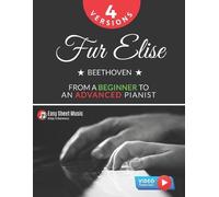 Alicja Urbanowi Fur Elise - Beethoven - 4 Versions - From a Beginner (Tascabile)