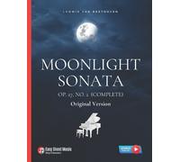 Moonlight Sonata Op. 27, No. 2 (Complete) - Ludwig van Beethoven: Original Version * Sonata quasi una Fantasia * Piano Sonata No. 14 * Hard Piano ... Classical Song * Video Tutorial * FULL