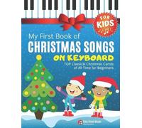 Alicja Urbanowi My First Book of Christmas Songs on Keyboard for Kid (Tascabile)