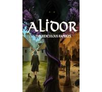 Alidor: The Ridiculous Rambles
