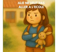Alie ne veut pas aller à l'école