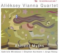 Aliéksey Vianna Quartet - Ancient Myths
