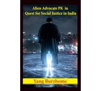Alien Advocate PK in Quest for Social Justice in India