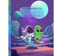 Alien Astronaut Composition Notebook: 7.5 x 9.25” | 110 Pages | Ruled Paper | Great for School Note-taking or Personal Journal / Diary