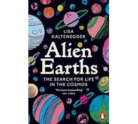 Alien Earths: The Search for Life in the Cosmos