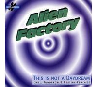Alien Factory - This is not a daydream [Single-CD]