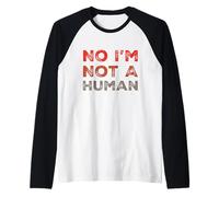 Alien Fun Divertente Alieni Citazioni Testo Divertente No Io Non Sono Un Umano Maglia con Maniche Raglan