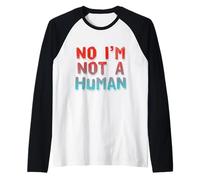 Alien Fun Divertente Alieni Citazioni Testo Divertente No Io Non Sono Un Umano Maglia con Maniche Raglan