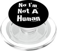 Alien Fun Divertente Alieni Citazioni Testo Divertente No Io Non Sono Un Umano PopSockets PopGrip per MagSafe