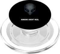 Alien Funny Humans Are Not Real UFO Sarcastico Conspiracy Joke PopSockets PopGrip per MagSafe