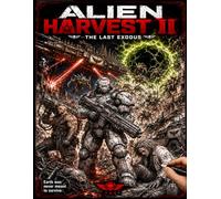 Alien Harvest 2: The Last Exodus: Space Marine Comic Coloring Book