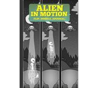 Alien In Motion Flip the Pages to See the Animation. Over 40 Hand Drawn Illustrations.: A Bullet Dotted Journal for Taking Notes, Doodling, Drawing and Brain Dumping.