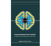 Andrew R Gallimore Alien Information Theory (Copertina rigida)