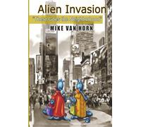Alien Invasion: There Goes the Neighborhood
