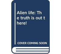 Alien life: The truth is out there!