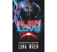 Alien Love: A Forced-Proximity Fated Mates Alien Romance: 1